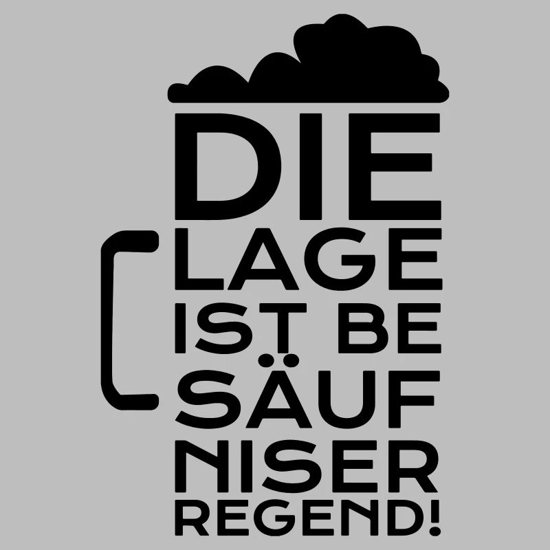 Die Lage ist Besäufniserregend