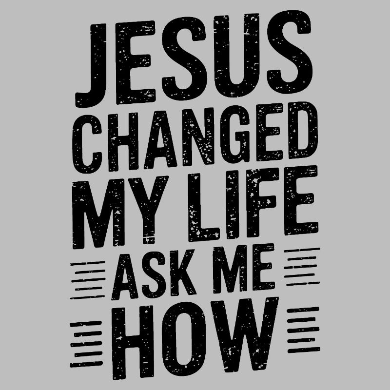 Jésus a changé ma vie ! Demandez-moi comment !