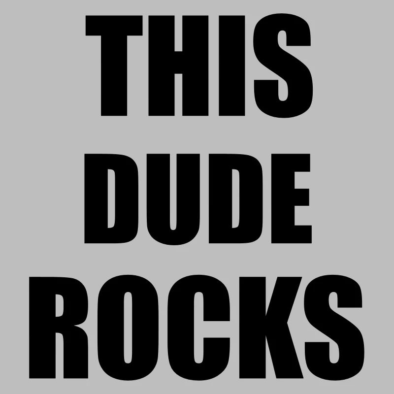 Dude Rocks