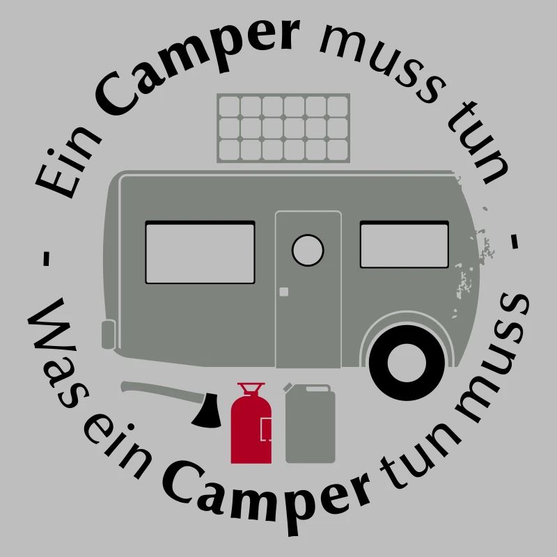 Ein Camper muss tun was ein Camper tun muss Spruch