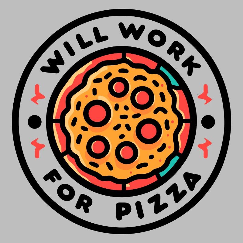 Will Work for Pizza