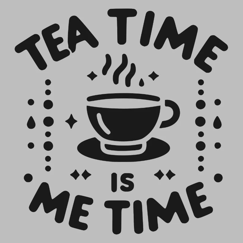 Tea Time is Me Time