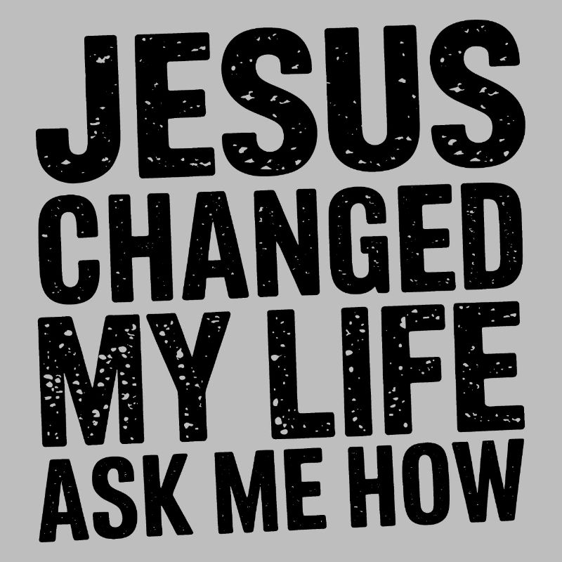 Jésus a changé ma vie. Demandez-moi comment.