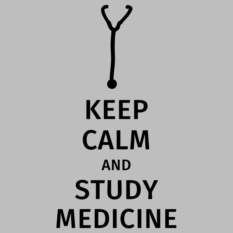 keep calm and study medicine