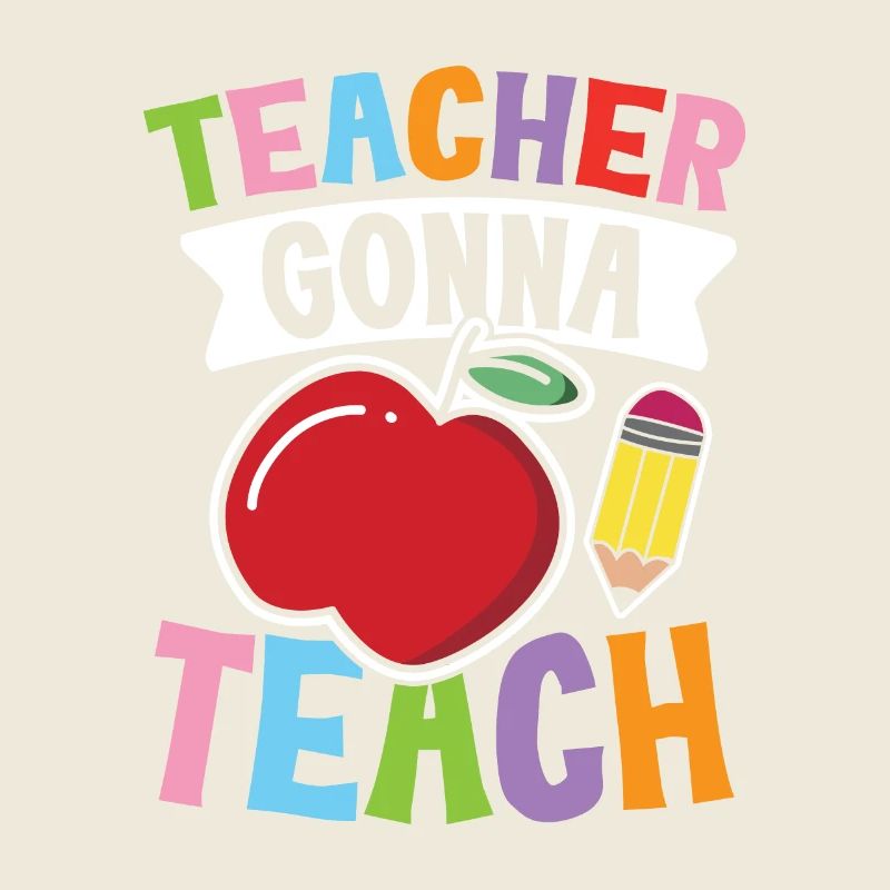 Teacher Gonna Teach