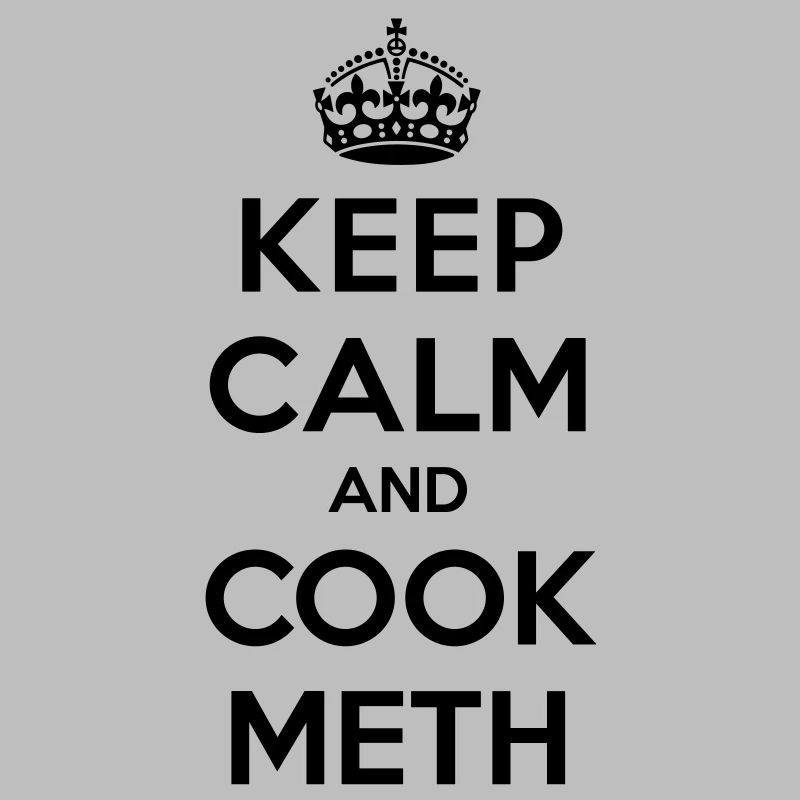 Keep calm and cook meth (Breaking Bad)