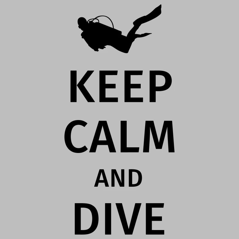 keep calm and dive