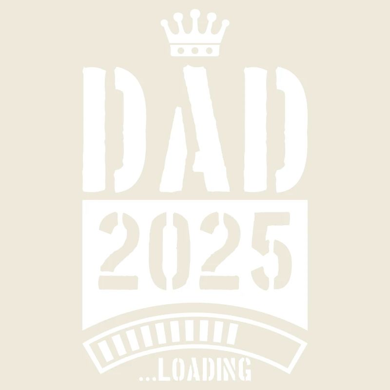 Dad 2025 Loading Papa