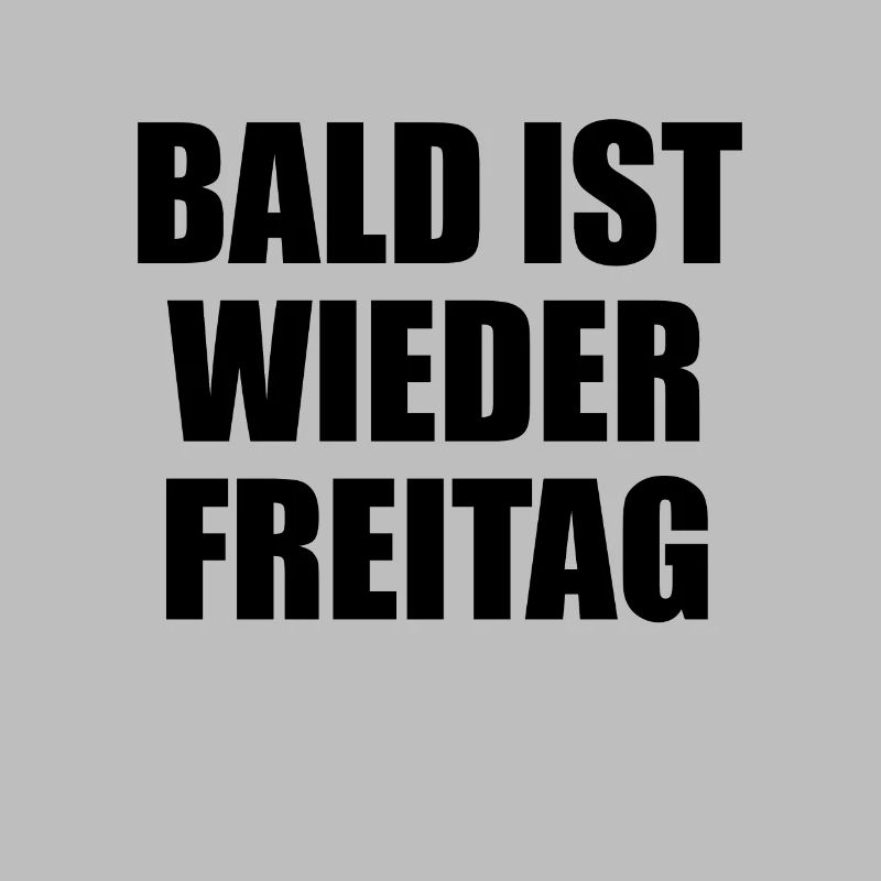 Soon it will be Friday again