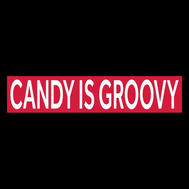 CANDY IS GROOVY