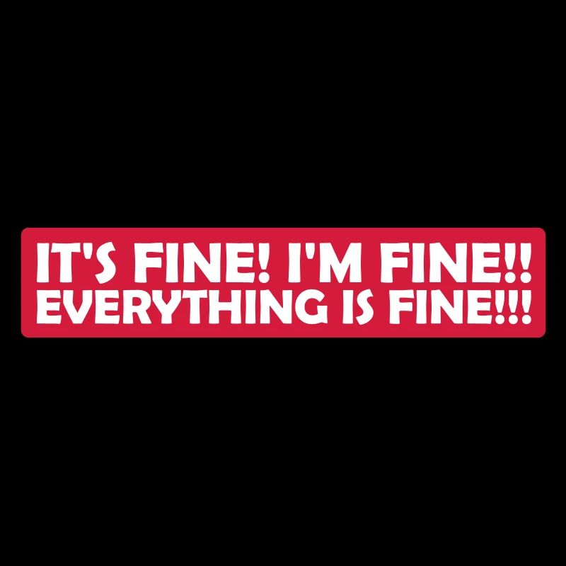 everything is fine quote