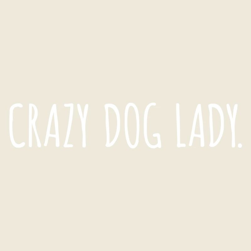 Citation de Crazy Dog Lady