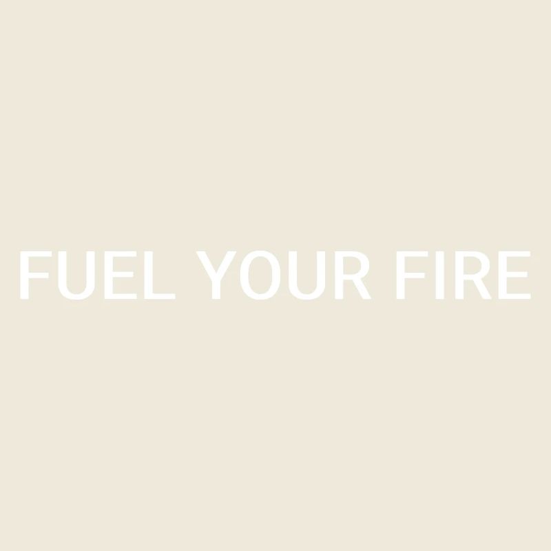 Fuel your fire Angebot
