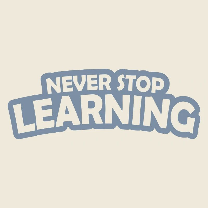 never stop learning Zitat