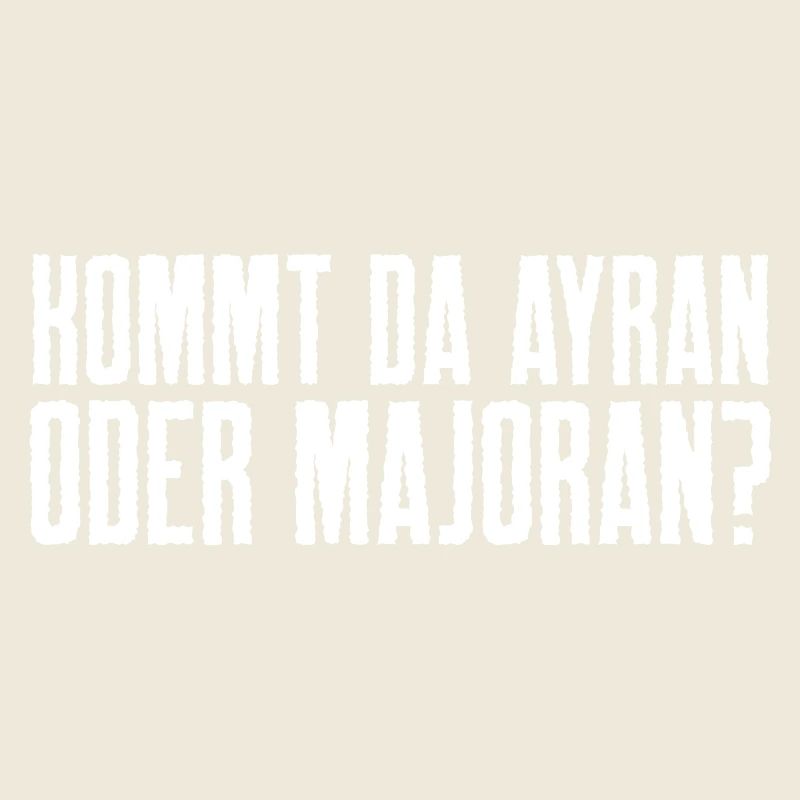 Kommt da Ayran oder Majoran?