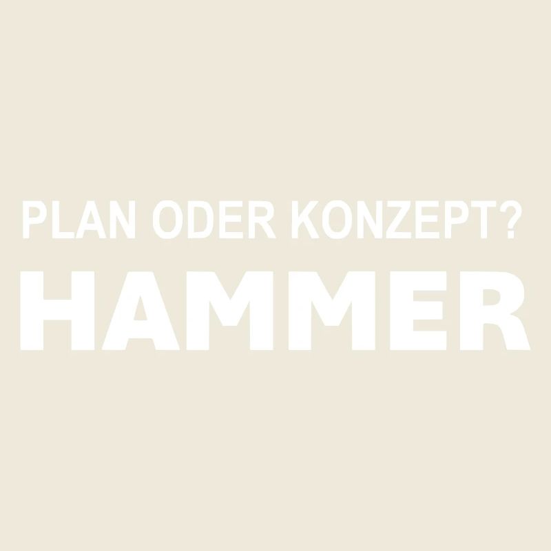 Plan or concept? Hammer!