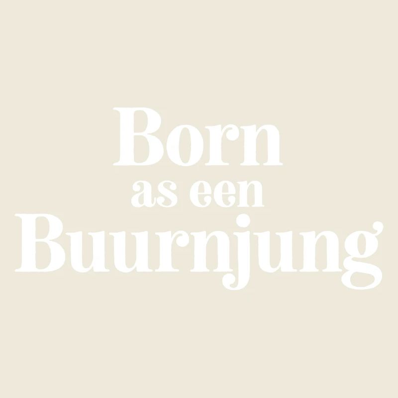 Born as een Buurnjung