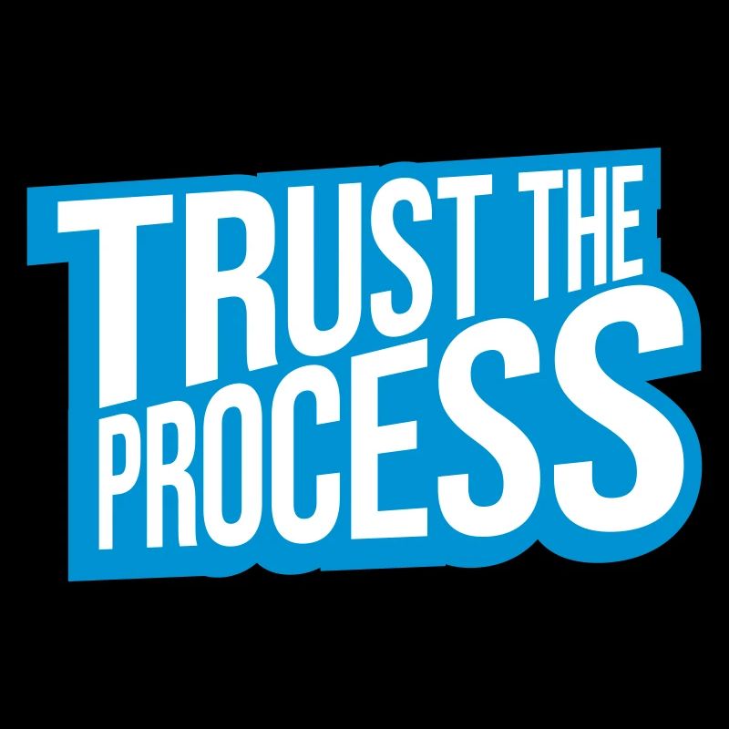 trust the process Quote