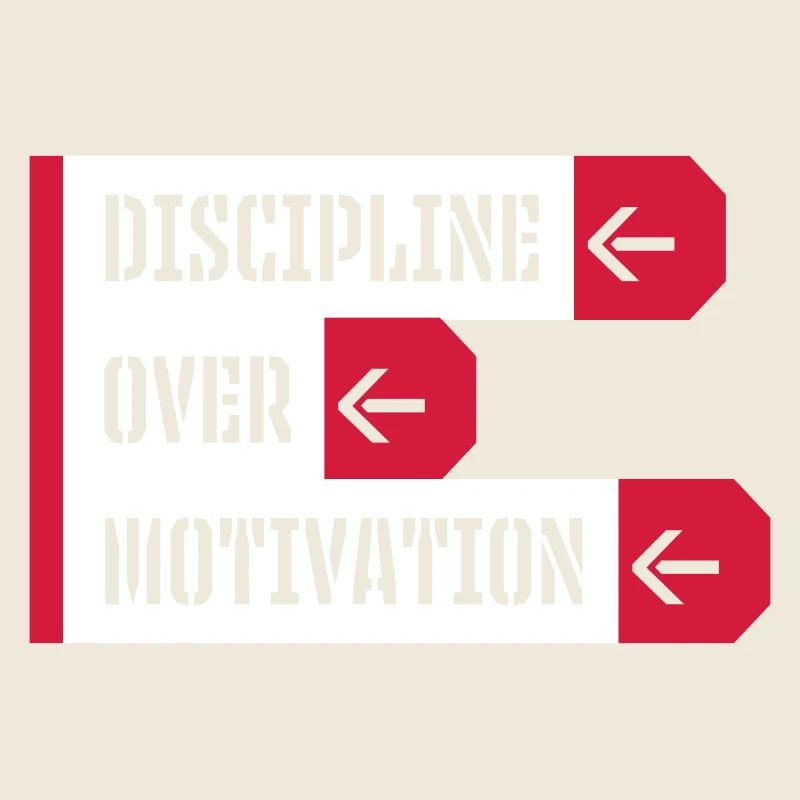 discipline over motivation Zitat