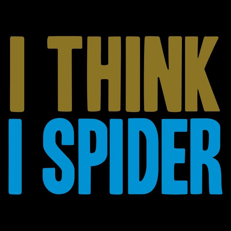 I THINK I SPIDER (DENGLISCH)