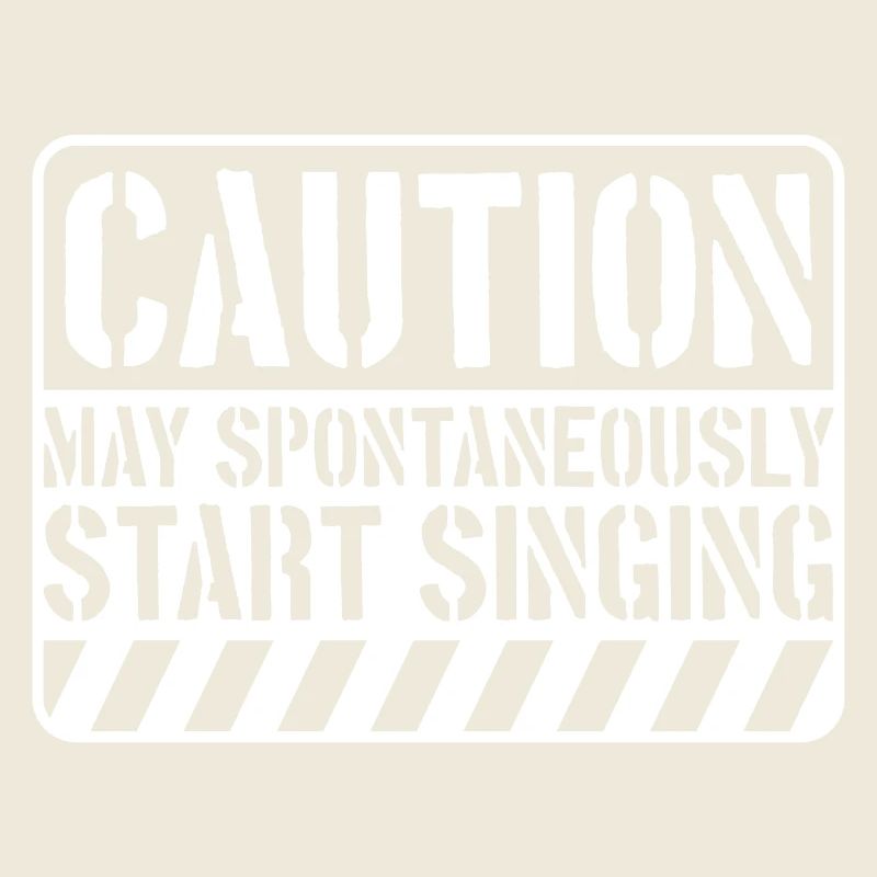 may spontaneously start singing