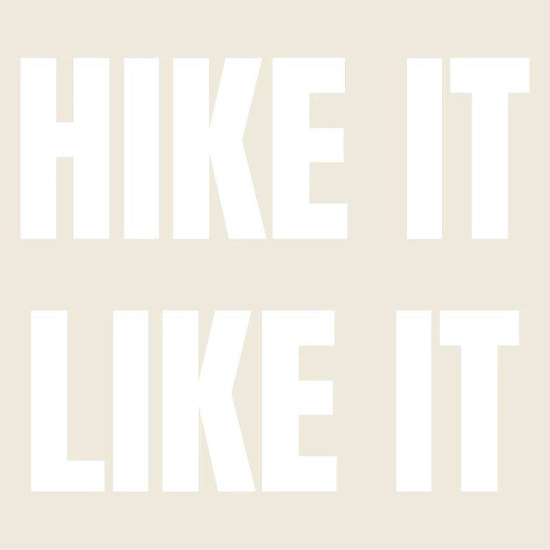 Hike it like it