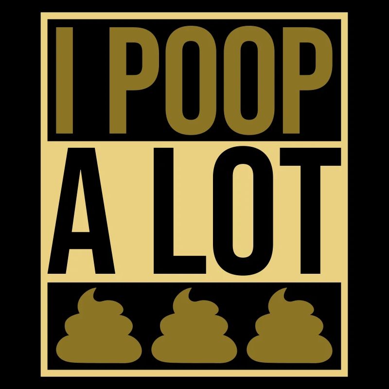 Je fais beaucoup caca