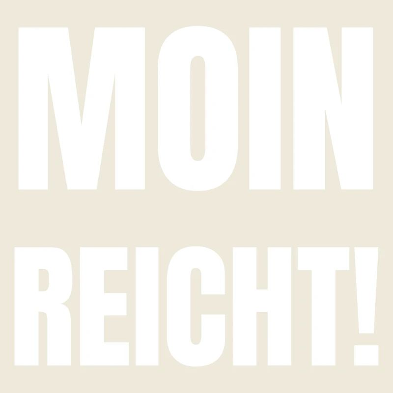 Moin is enough!