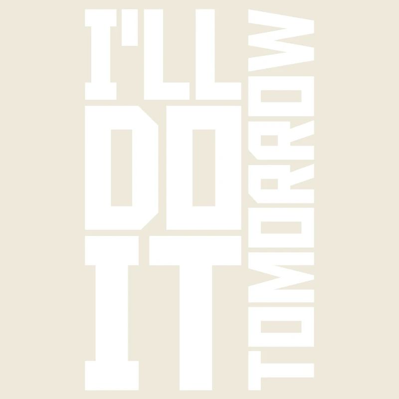 Citation de Do It Tomorrow