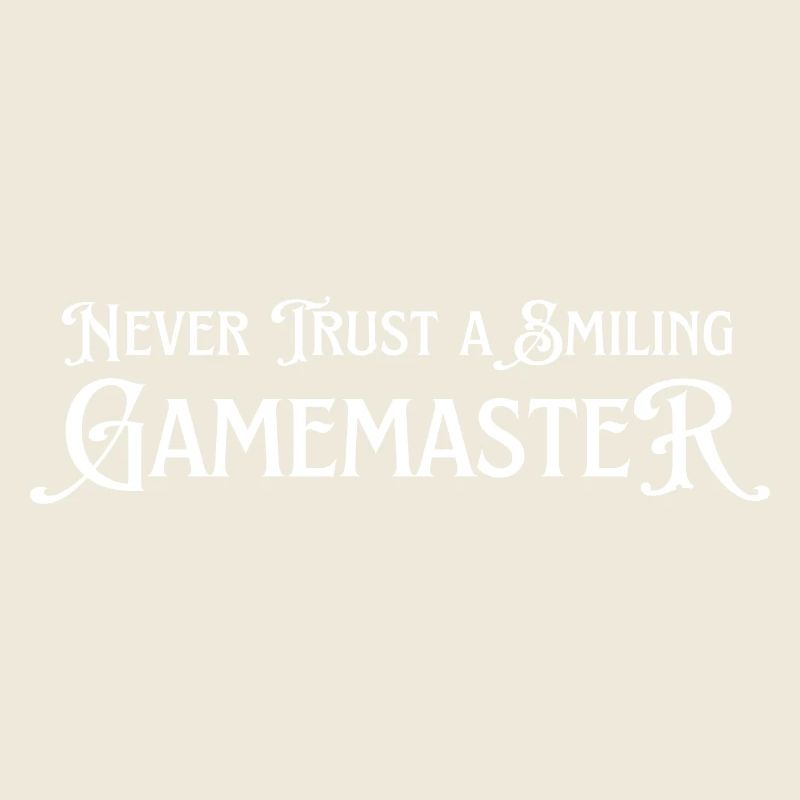 Never trust a smiling game master. Board game