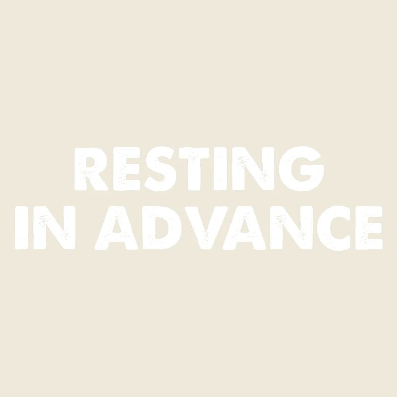 Resting in Advance
