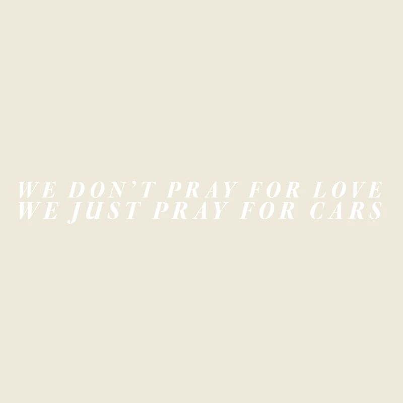 Car Prayers Bold Typography