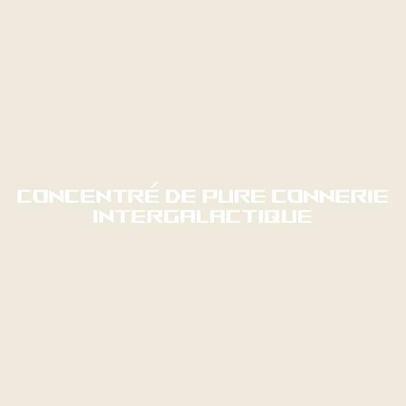 CONCENTRÉ DE PURE CONNERIE INTERGALACTIQUE