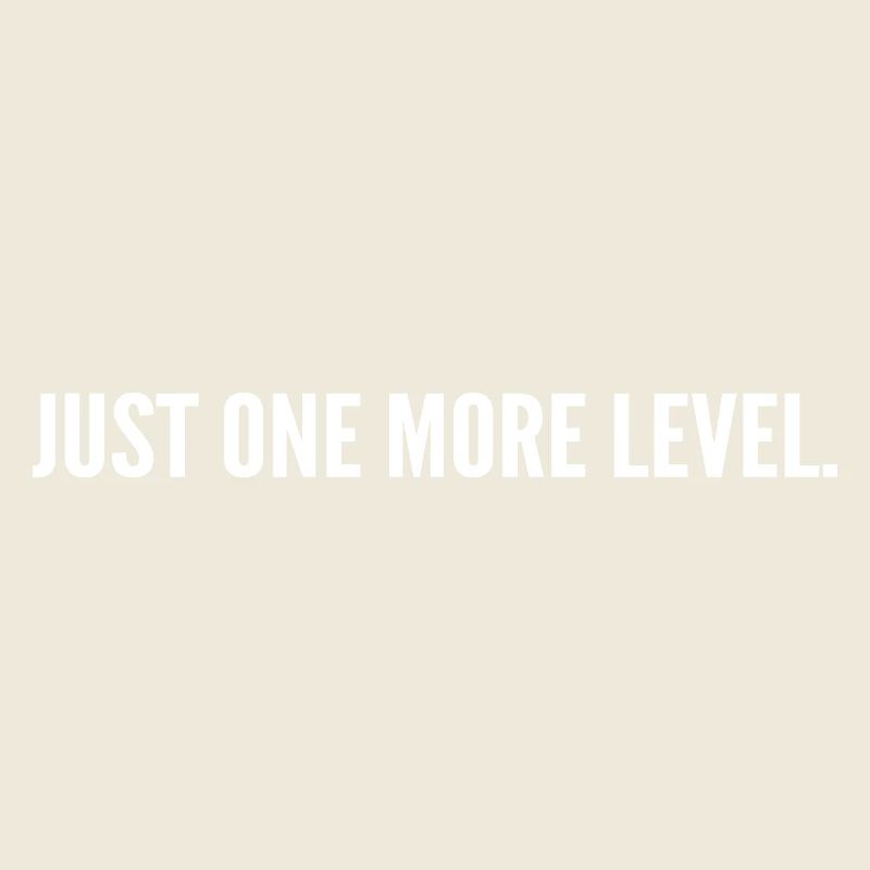 Just one more level