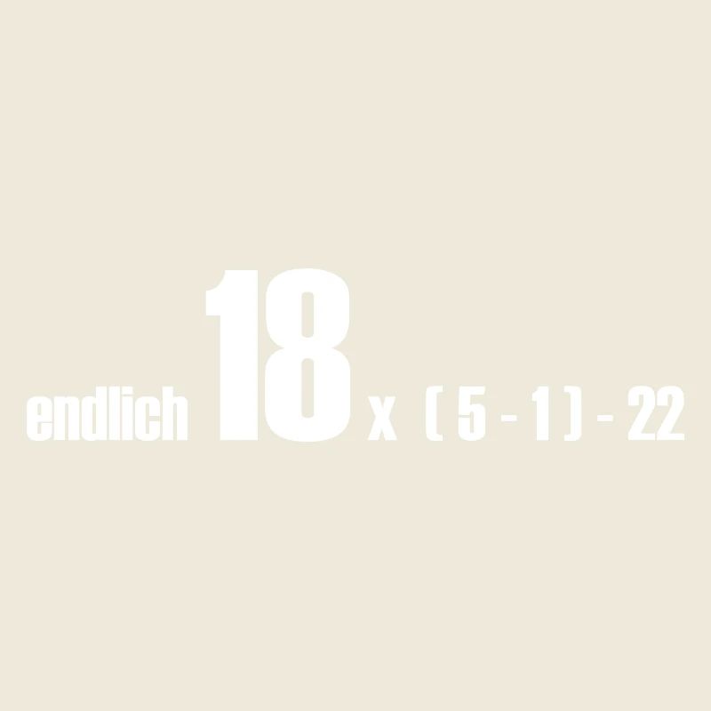endlich 18 oder doch 50?