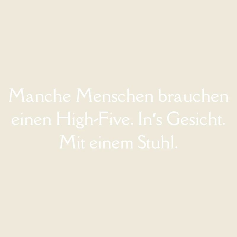 Manche Menschen brauchen einen High-Five.