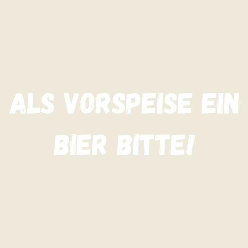 Als Vorspeise ein Bier bitte!