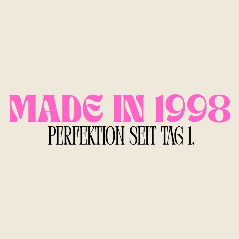 Made in 1998 - Perfektion seit Tag 1