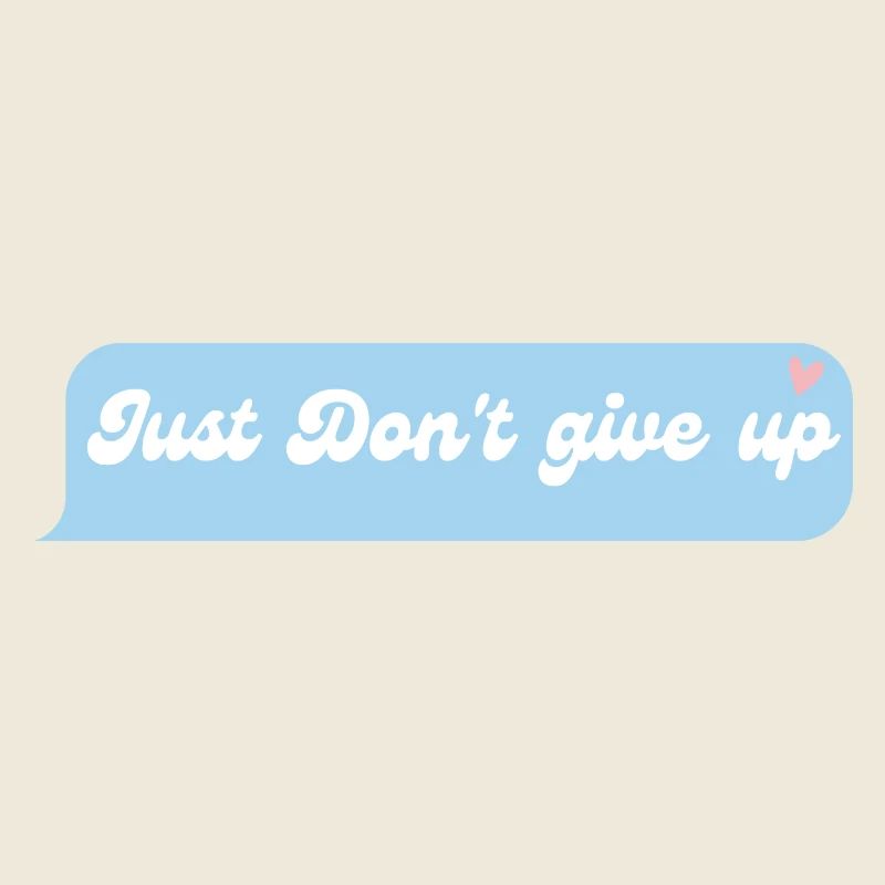 Just don't give up