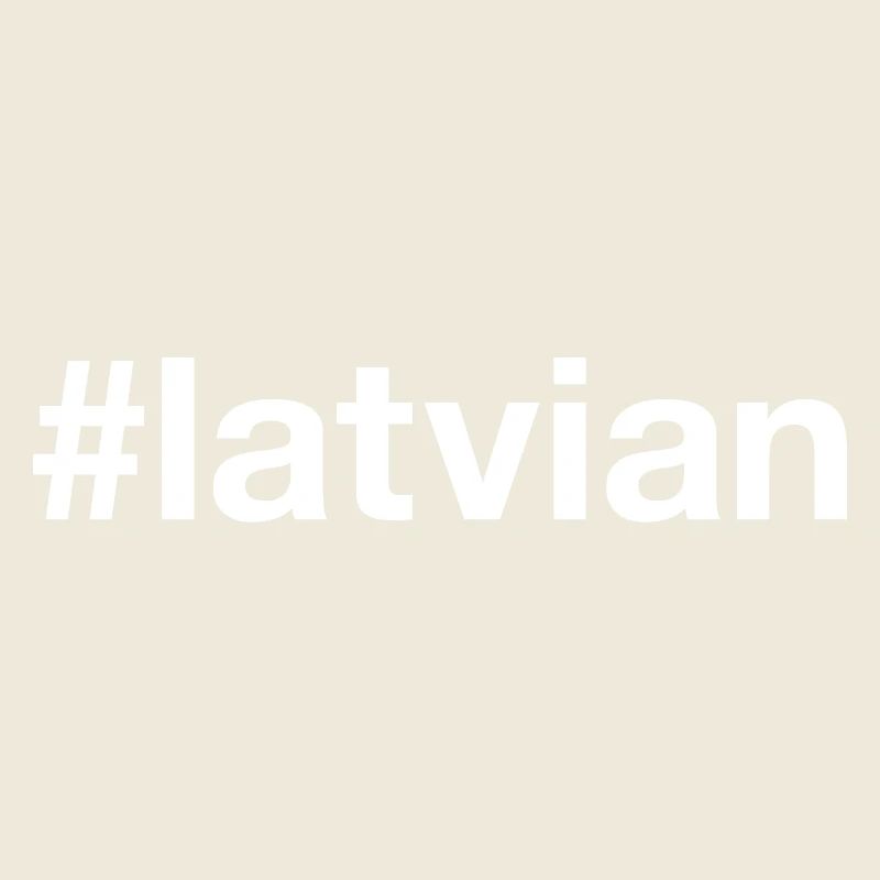 LATVIAN Latvia Hashtag