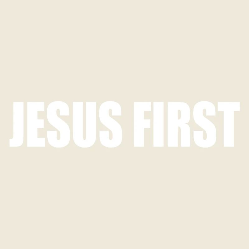 Jesus first
