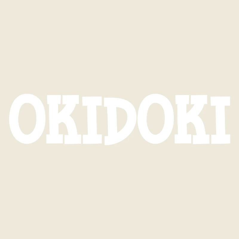 Okidoki, Lustige Geschenkidee Spruch Design fun
