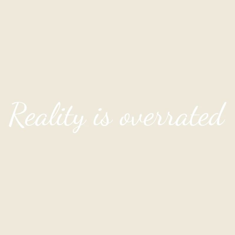 Reality is overrated gaming