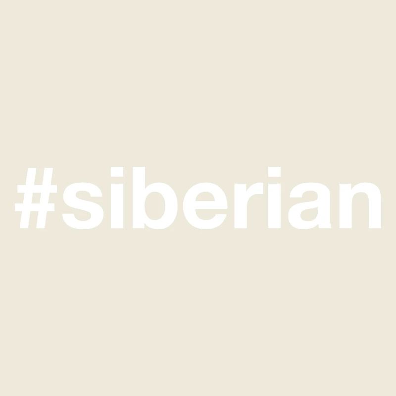 SIBERIAN Siberia Hashtag