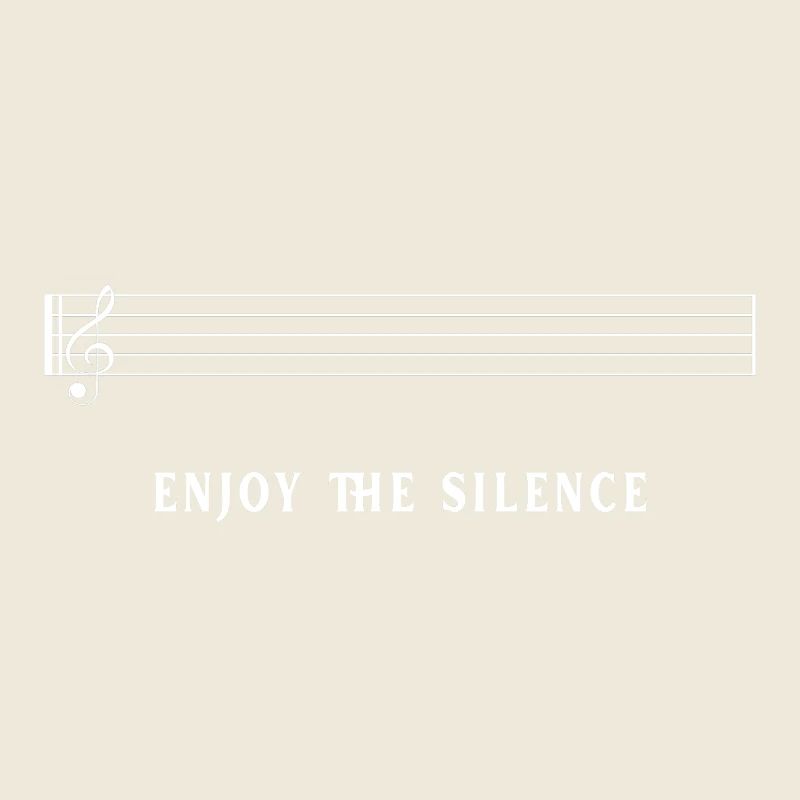 enjoy the silence