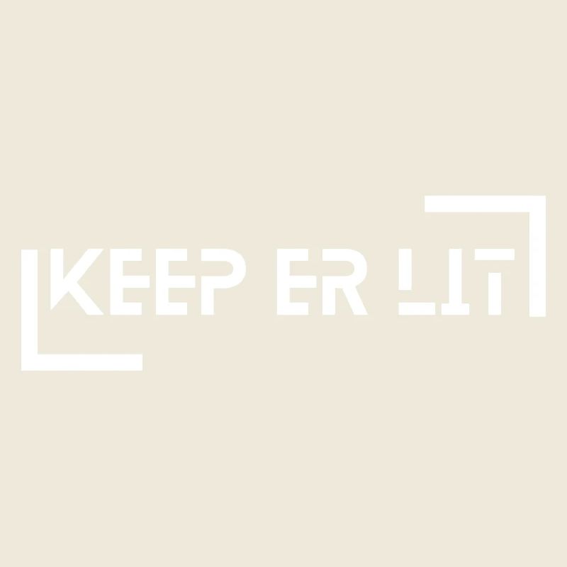 Motorcycle phrase 'Keep er Lit' - Bold Print