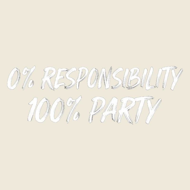 0% Responsibility 100% Party