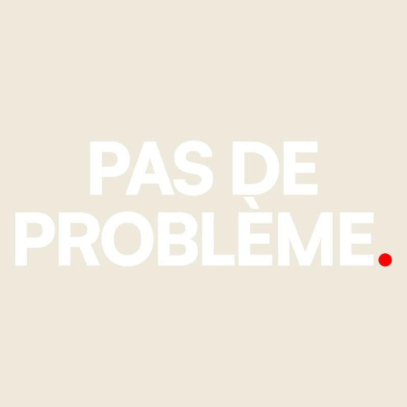 Pas de problème