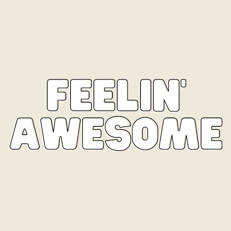 Feelin Awesome