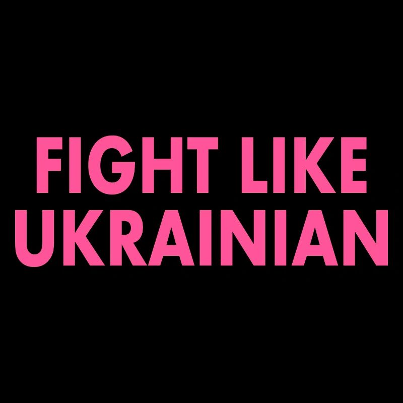 Fight like ukrainian